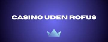 Find Det Bedste Online Casino Uden Rofus